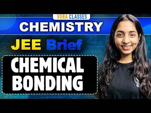 JEE Brief: CHEMICAL BONDING One Shot CHEMISTRY for JEE Main and Advanced | Sakshi Vora