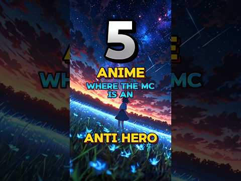 ANIME Where the MC is an ANTI HERO #animerecommendations #overpoweredmc #animevillains