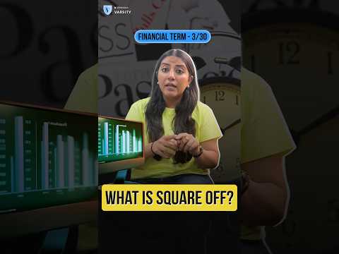 Square-off your position in time but what does it mean? | Financial Term 3/30: SQUARE-OFF #shorts