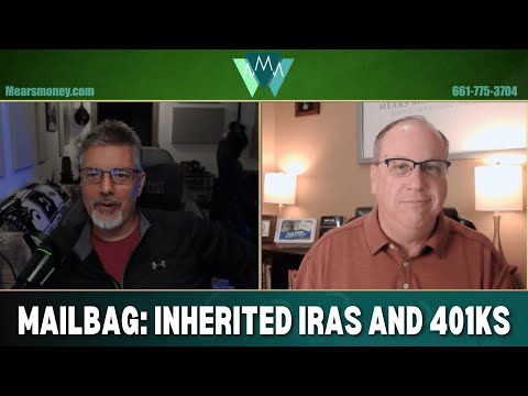 Mailbag: Inherited IRAs and 401k Investing