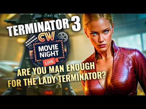 Are you man enough for the lady Terminator? Terminator 3 (2003) Review | CW Movie Night