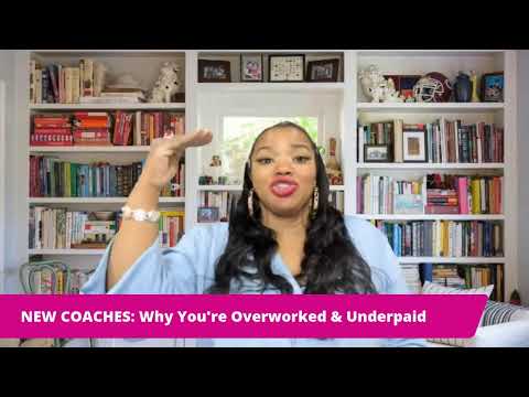 NEW COACHES: Why You're Overworked & Underpaid