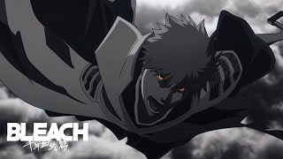 TVアニメ『BLEACH 千年血戦篇-相剋譚-』ノンクレジットオープニングムービー