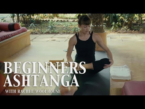 Ashtanga Yoga for Beginners | Rachel Woolhouse