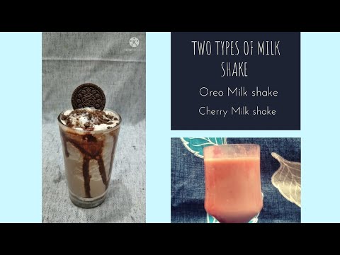 How to make Two types of    Milk shakes | Oreo Milk shake | cherry Milk shake