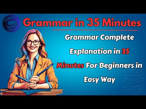 Master English Grammar in 35 Minutes: Tenses, Structure, Punctuation [2024]