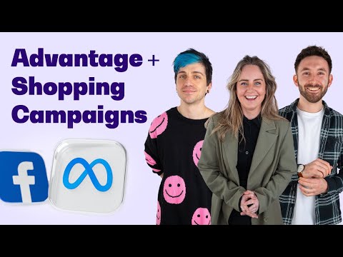 Everything you need to know about Meta Advantage+ Shopping Campaigns