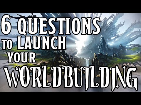 Start Worldbuilding NOW with these 6 Questions