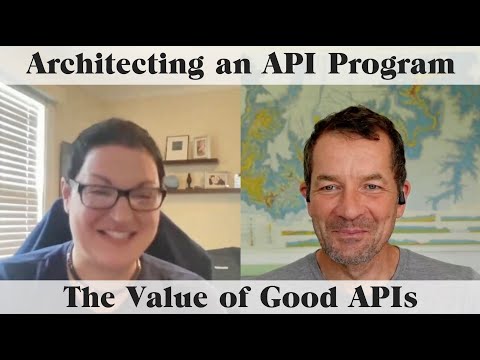 Architecting an API Program: The Value of Good APIs