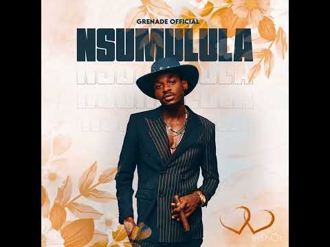 Nsumulula - Grenade Official (official Audio)