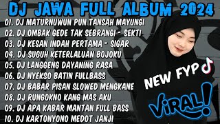 DJ JAWA TERBARU 2024 FULL BASS - DJ MATURNUWUN PUN TANSAH MAYUNGI 🎶DJ NRESNANI FULL ALBUM TERBARU