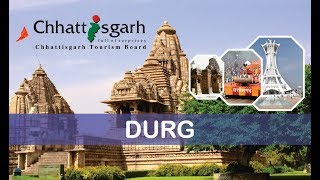 Durg | Chattisgarh Tourism | Top Places to Visit in Chattisgarh | Incredible India