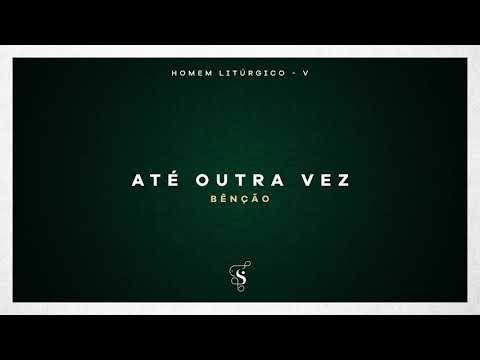 Até Outra Vez (Bênção) - Projeto Sola