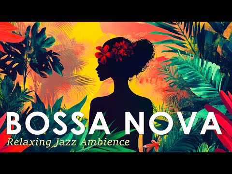 Calming Bossa Nova Jazz ~ Relaxing Ambience Music to Ease Your Soul ~ Jazz Alchemy Quartet