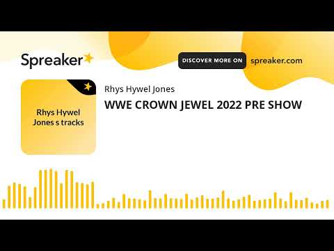 WWE CROWN JEWEL 2022 PRE SHOW