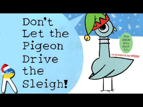 Don't Let the Pigeon Drive the Sleigh! - Animated Read Aloud Book