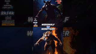 werewolf vs weretiger animation edits #werewolf #montser #shorts #shortsvideo #trendingshorts