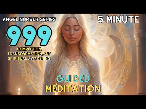 999 Guided Meditation, Completion and New Beginnings 5 Minute Meditation