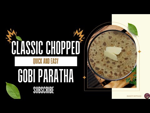 Classic Chopped Gobi Paratha: Crispy & Delicious! गोभी के पराठे