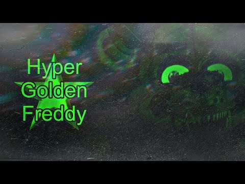 Sister Location Super Custom Night - Hyper Golden Freddy