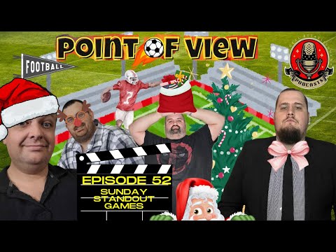 Point Of View - Episode 52: Sunday Standout Games