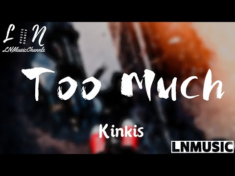 Kinkis - Too Much『我的承諾可以全都兌現只要你在 我的愛都不會變 太多的愛 別藏起來 我給你的都可以被顯擺』。【動態歌詞】高音質Lyrics