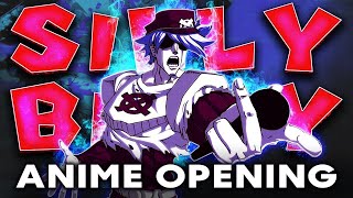 Proof that SILLY BILLY is the ULTIMATE anime opening song