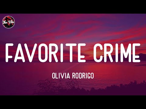 Olivia Rodrigo - favorite crime (Lyrics)