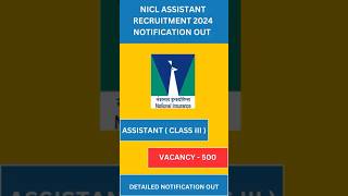 NICL ASSISTANT CLASS III Notification 2024 | Latest Government Jobs 2024