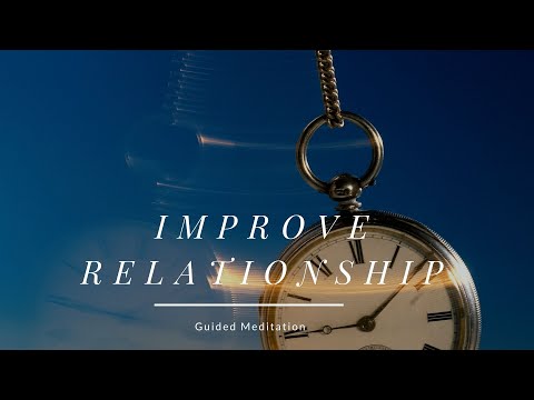 IMPROVE RELATIONSHIP WITH YOUR FAMILY - GUIDED MEDITATION