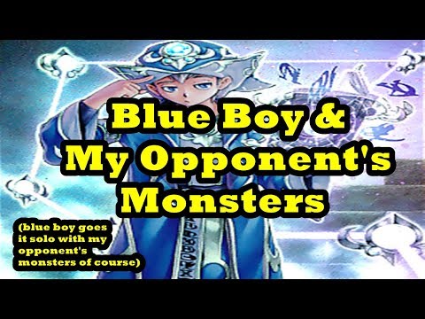 Blue Boy & My Opponent's Monsters