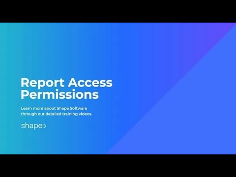 Report Access Permissions in Shape Software