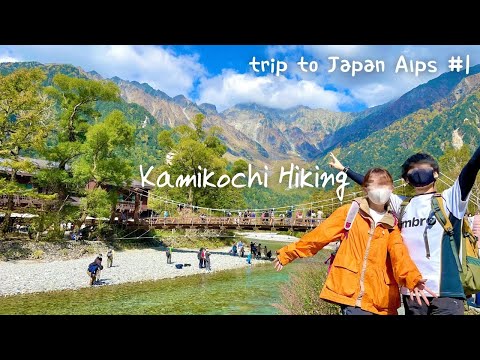 Hiking in Kamikochi, Takayama | Japanese Alps | Nagano trip #1