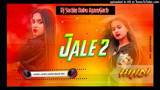 Jale 2 #Hindi New #djbassking Song Dj Sachin Babu AzamGarh Bass King 👑