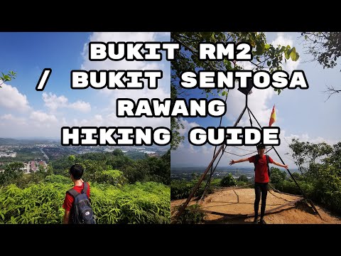 Bukit RM2 , Bukit Sentosa Rawang , Bukit 2 Ringgit hiking guide 两块钱山