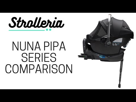 Nuna PIPA Comparison: PIPA, PIPA RX, PIPA Lite, PIPA Lite R and PIPA Lite LX