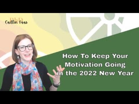 How to Keep Motivation Going in the 2022 New Year