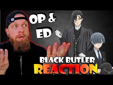 First Time Hearing Black Butler OP & ED Part 2