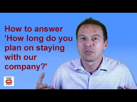 How to Answer "How Long Do You Plan on Staying With Our Company?" | Job Interview Question