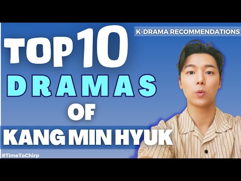 10 BEST DRAMAS OF KANG MIN HYUK (UPDATED 2023)