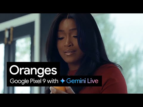 Google Pixel 9 With Gemini Live | Oranges