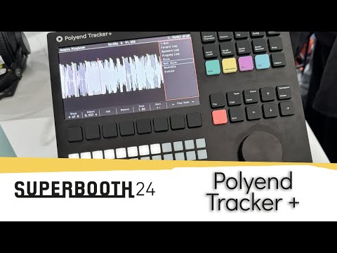 SUPERBOOTH24: Polyend Tracker +