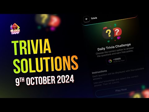 BLove DApp Daily Trivia Challenge Answers | 9th October 2024 #BLoveDApp #BLOVE