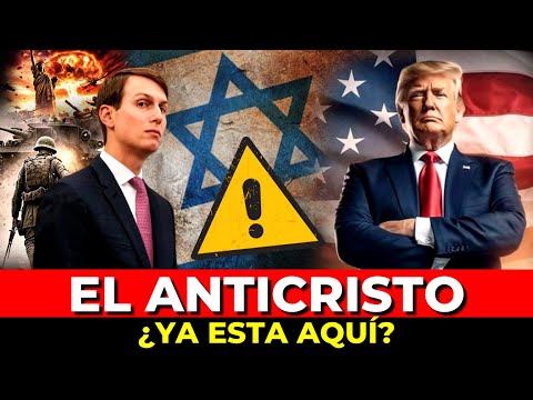 ¿El ANTICRISTO ya está entre NOSOTROS? Señales del FIN