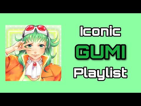 Iconic GUMI Playlist