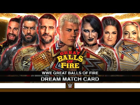 WWE Great Balls of Fire 2024 - Dream Card