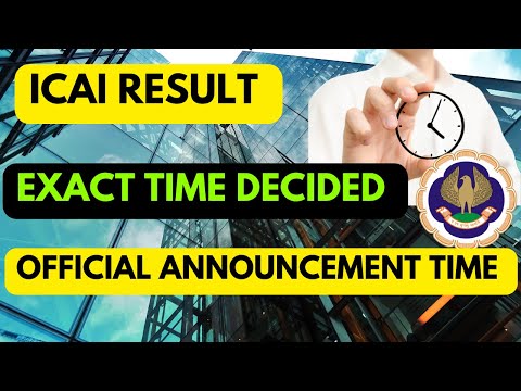 |ICAI CA RESULT TIME ANNOUNCED! OFFICIAL EXAM RESULT RELEASE TIME|