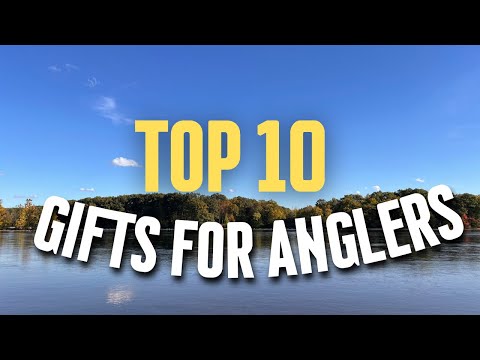 Top 10 Fishing Gift Ideas for All Anglers