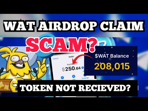 WAT AIRDROP Claim - Token Not Received - What To do | WAT Airdrop Claim Process | WAT scam or Legit