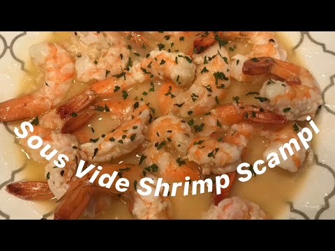 Sous vide shrimp scampi